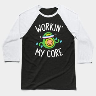 Workin My Core Baseball T-Shirt